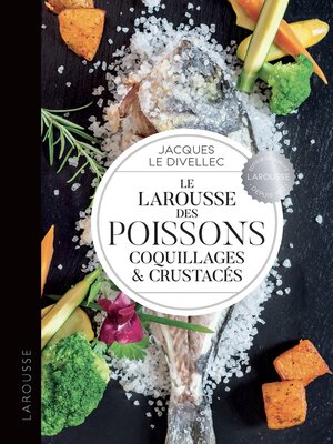 cover image of Le Larousse des poissons, coquillages et crustacés